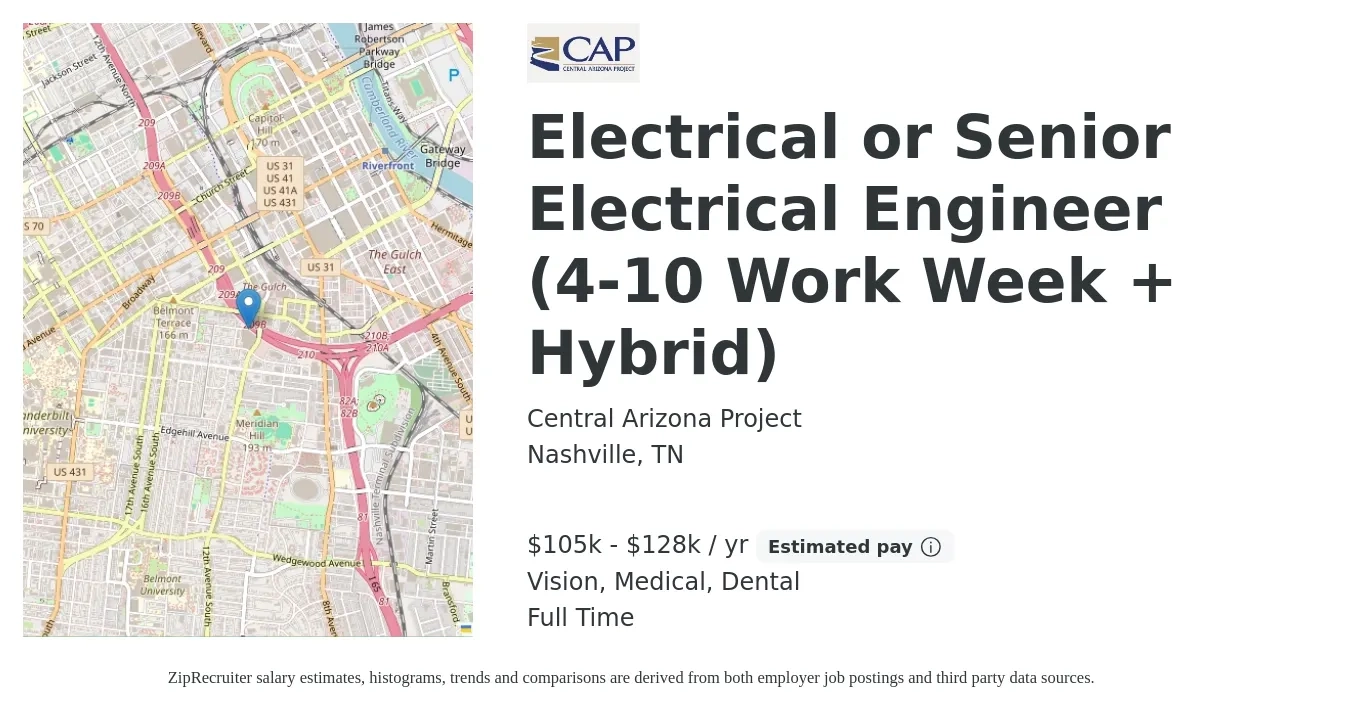 Central Arizona Project job posting for a Electrical or Senior Electrical Engineer (4-10 Work Week + Hybrid) in Nashville, TN with a salary of $105,000 to $128,000 Yearly and benefits including life_insurance, medical, pto, retirement, vision, and dental with a map of Nashville location.