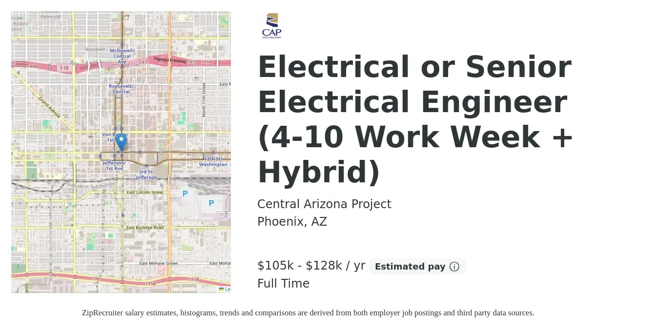 Central Arizona Project job posting for a Electrical or Senior Electrical Engineer (4-10 Work Week + Hybrid) in Phoenix, AZ with a salary of $105,000 to $128,000 Yearly and benefits including retirement, vision, dental, life_insurance, medical, and pto with a map of Phoenix location.