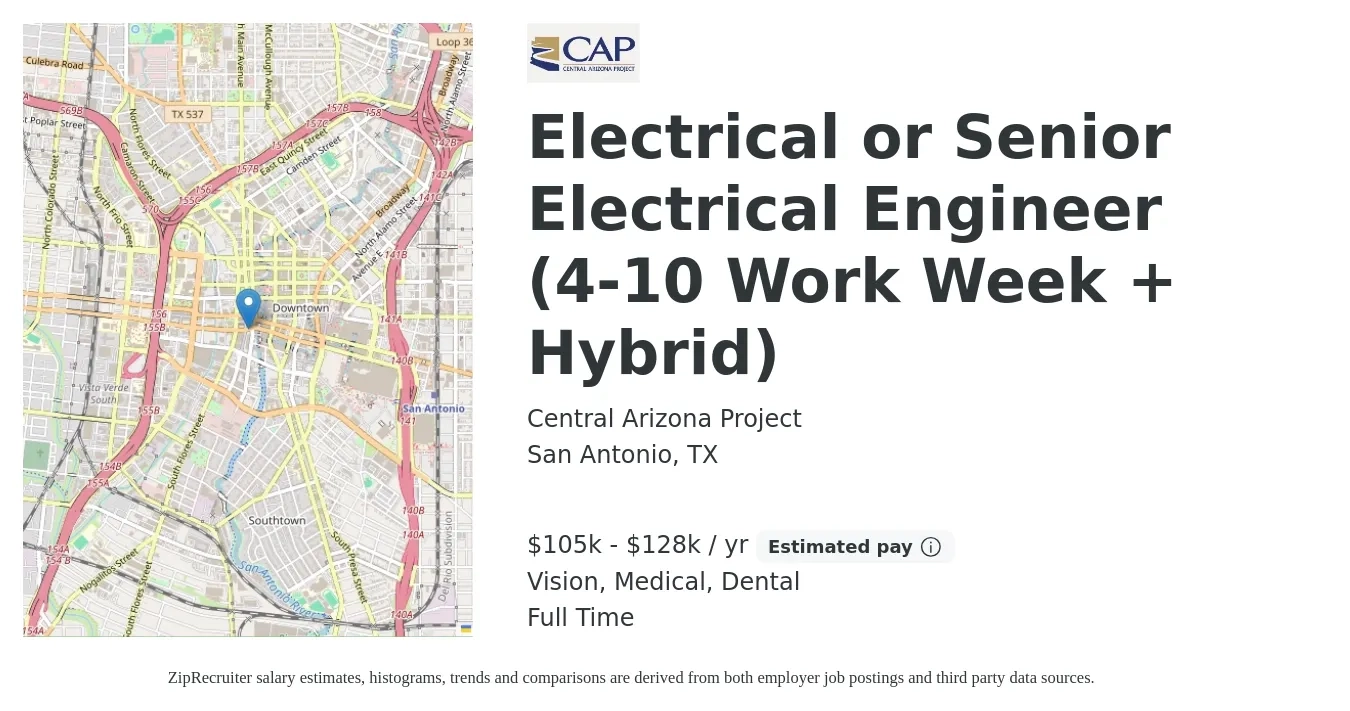 Central Arizona Project job posting for a Electrical or Senior Electrical Engineer (4-10 Work Week + Hybrid) in San Antonio, TX with a salary of $105,000 to $128,000 Yearly and benefits including life_insurance, medical, pto, retirement, vision, and dental with a map of San Antonio location.