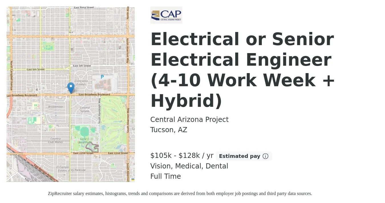 Central Arizona Project job posting for a Electrical or Senior Electrical Engineer (4-10 Work Week + Hybrid) in Tucson, AZ with a salary of $105,000 to $128,000 Yearly and benefits including vision, dental, life_insurance, medical, pto, and retirement with a map of Tucson location.