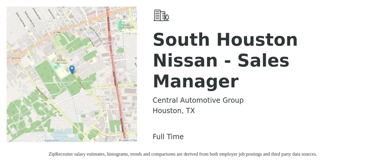 Central Automotive Group job posting for a South Houston Nissan - Sales Manager in Houston, TX with a salary of $38,000 to $81,600 Yearly with a map of Houston location.