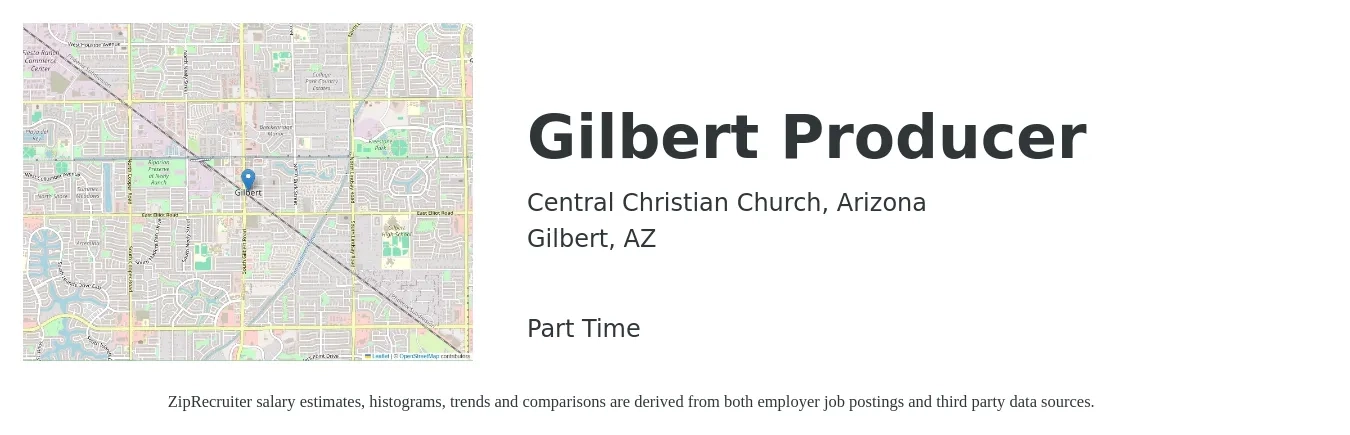 Central Christian Church, Arizona job posting for a Gilbert Producer in Gilbert, AZ with a salary of $120,100 to $122,100 Yearly with a map of Gilbert location.