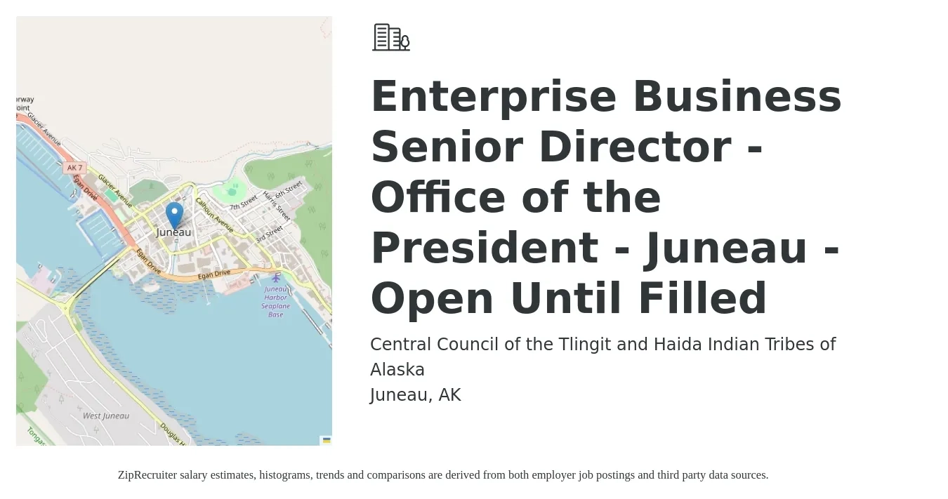 Central Council of the Tlingit and Haida Indian Tribes of Alaska job posting for a Enterprise Business Senior Director - Office of the President - Juneau - Open Until Filled in Juneau, AK with a salary of $112,720 to $177,957 Yearly with a map of Juneau location.