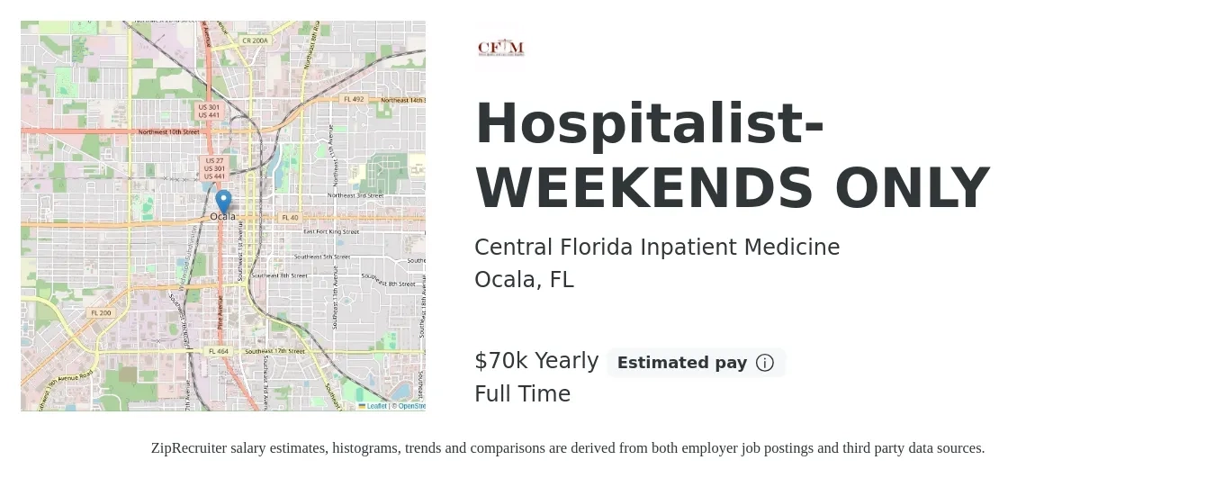 Central Florida Inpatient Medicine job posting for a Hospitalist- WEEKENDS ONLY in Ocala, FL with a salary of $70,000 Yearly with a map of Ocala location.