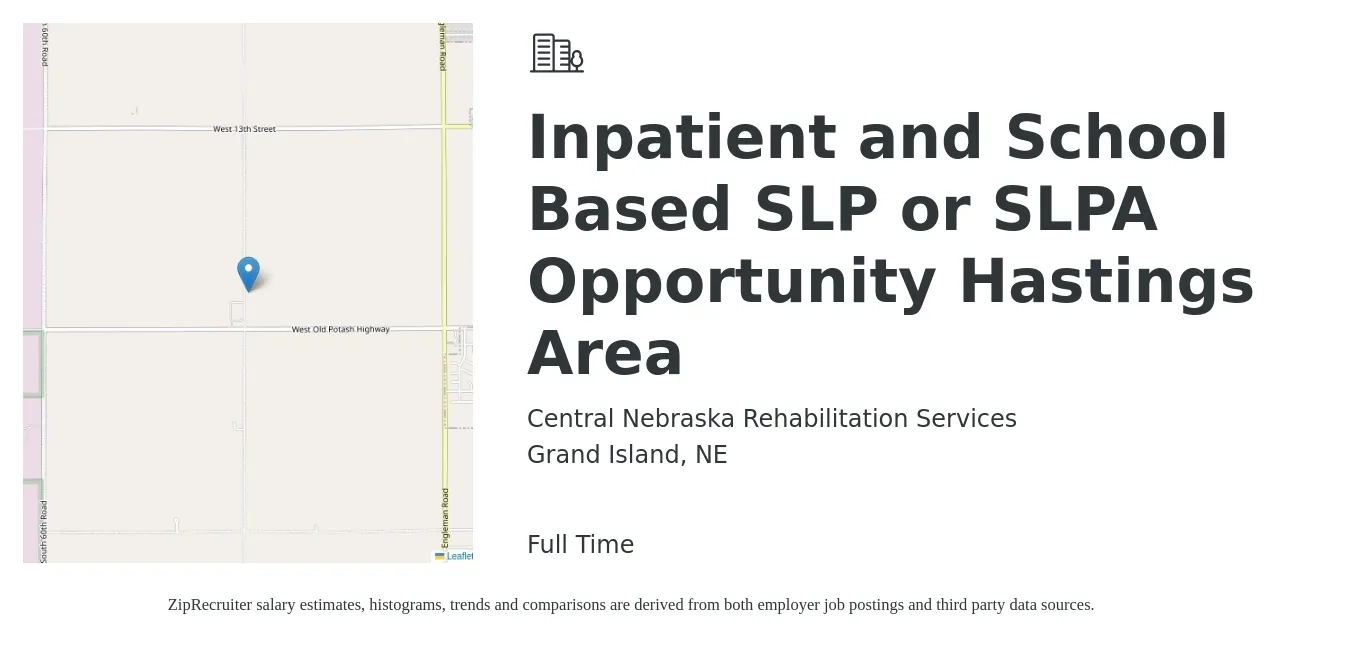 Central Nebraska Rehabilitation Services job posting for a Inpatient and School Based SLP or SLPA Opportunity Hastings Area in Grand Island, NE with a salary of $20 to $30 Hourly with a map of Grand Island location.