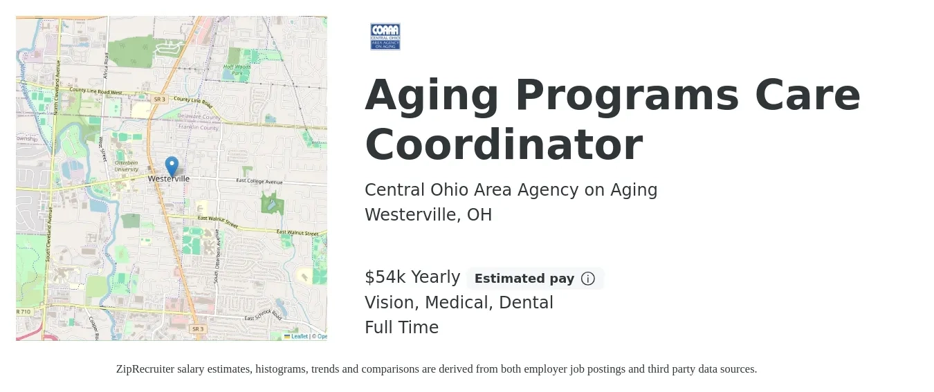 Central Ohio Area Agency on Aging job posting for a Aging Programs Care Coordinator in Westerville, OH with a salary of $54,600 Yearly and benefits including vision, dental, life_insurance, and medical with a map of Westerville location.