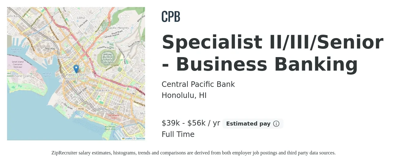 Central Pacific Bank job posting for a Specialist II/III/Senior - Business Banking in Honolulu, HI with a salary of $39,520 to $56,784 Yearly with a map of Honolulu location.