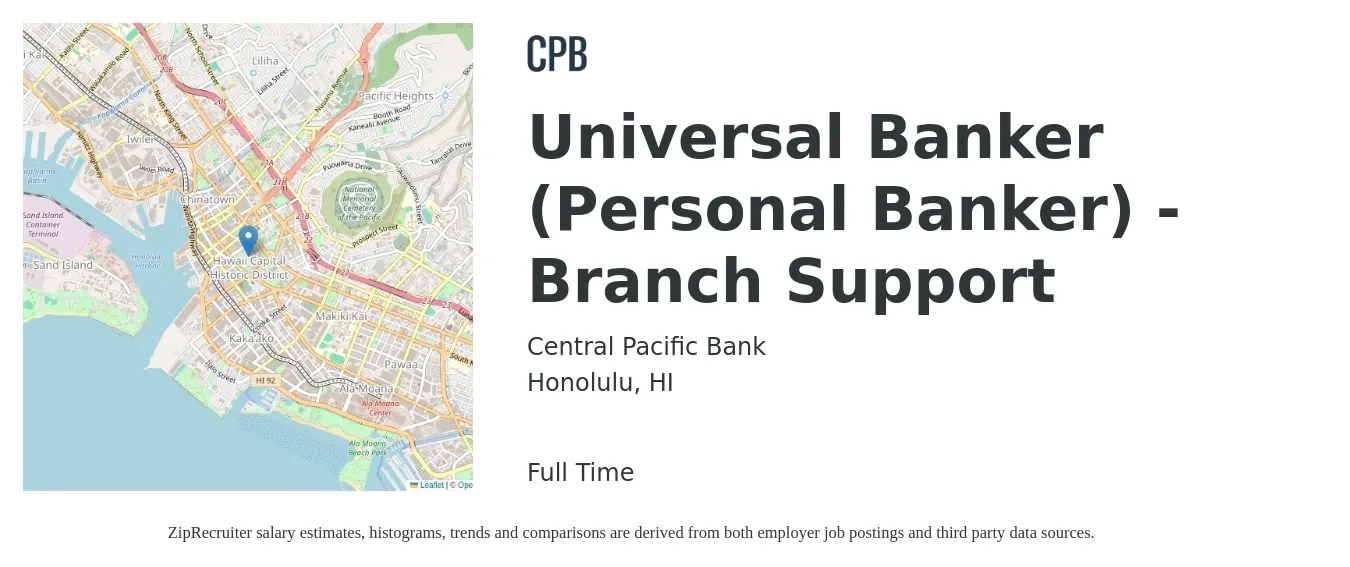 Central Pacific Bank job posting for a Universal Banker (Personal Banker) - Branch Support in Honolulu, HI with a salary of $21 to $24 Hourly with a map of Honolulu location.