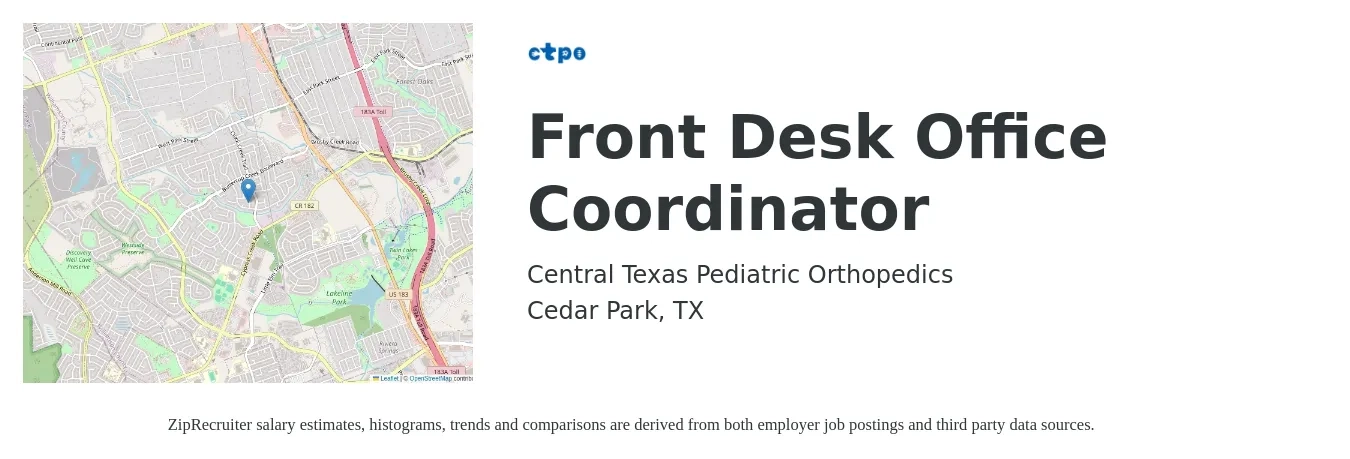 Central Texas Pediatric Orthopedics job posting for a Front Desk Office Coordinator in Cedar Park, TX with a salary of $15 to $20 Hourly with a map of Cedar Park location.