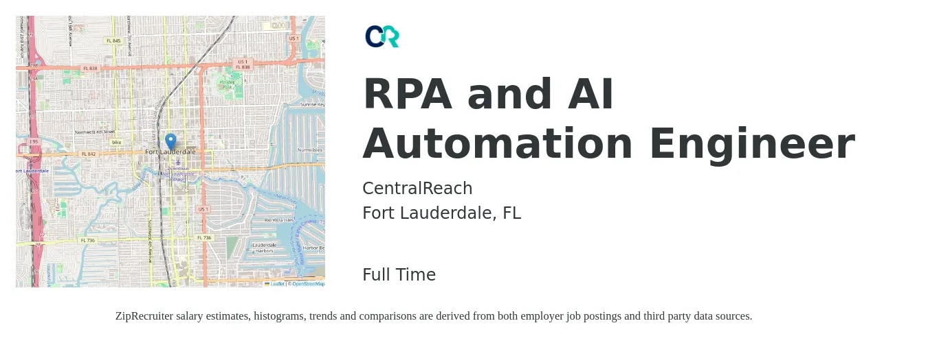 CentralReach job posting for a RPA and AI Automation Engineer in Fort Lauderdale, FL with a salary of $81,900 to $105,300 Yearly with a map of Fort Lauderdale location.