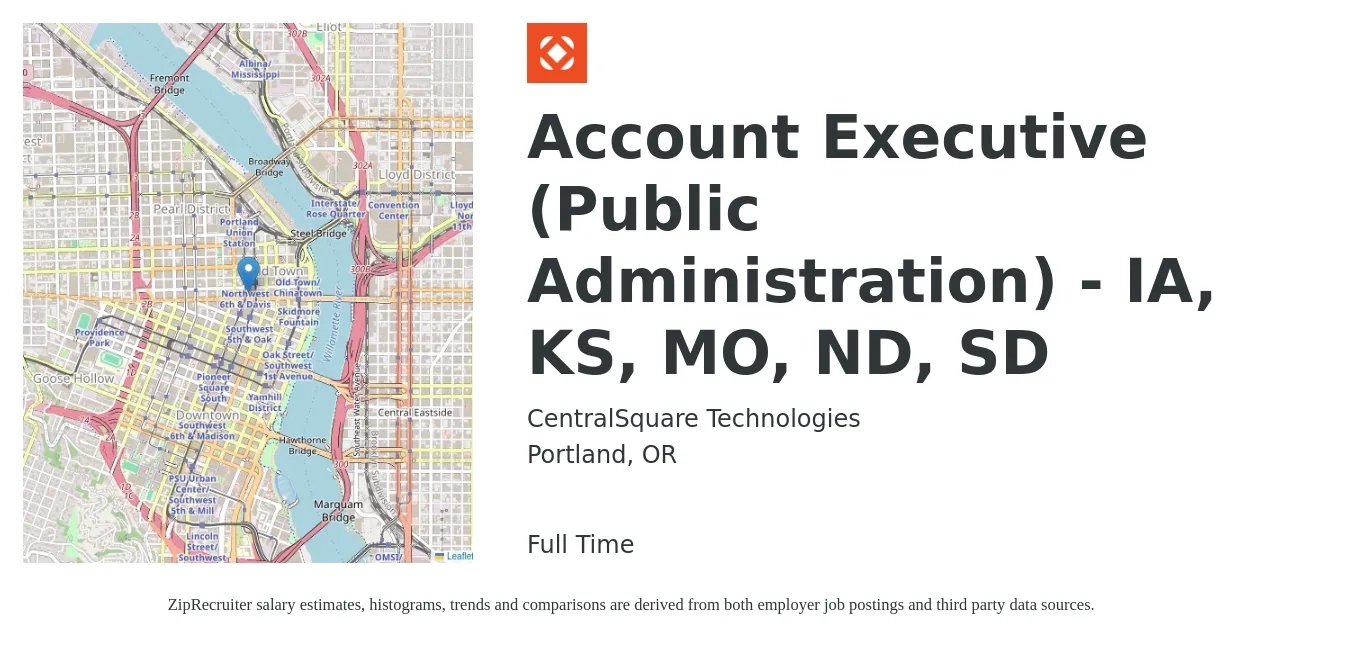 CentralSquare Technologies job posting for a Account Executive (Public Administration) - IA, KS, MO, ND, SD in Portland, OR with a salary of $57,300 to $100,800 Yearly with a map of Portland location.