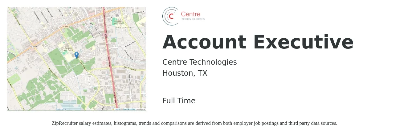 Centre Technologies job posting for a Account Executive in Houston, TX with a salary of $46,700 to $82,100 Yearly with a map of Houston location.