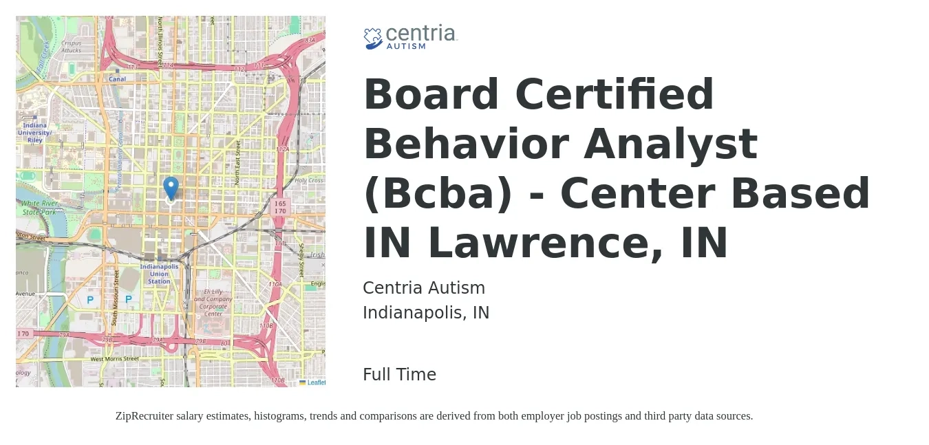 Centria Autism job posting for a Board Certified Behavior Analyst (Bcba) - Center Based IN Lawrence, IN in Indianapolis, IN with a salary of $70,700 to $86,500 Yearly with a map of Indianapolis location.