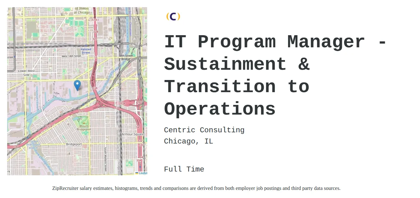 Centric Consulting job posting for a IT Program Manager - Sustainment & Transition to Operations in Chicago, IL with a salary of $88,100 to $136,500 Annually and benefits including Medical, Vision, Dental, PTO, Life, and Retirement with a map of Chicago location.