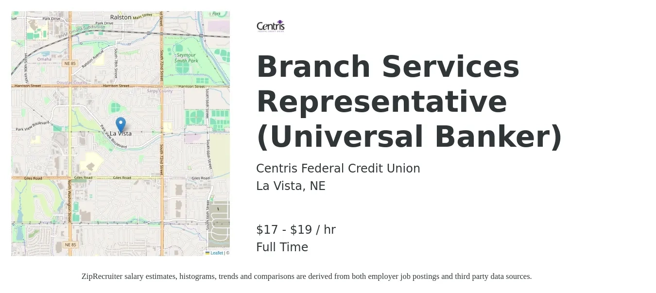 Centris Federal Credit Union job posting for a Branch Services Representative (Universal Banker) in La Vista, NE with a salary of $18 to $20 Hourly with a map of La Vista location.