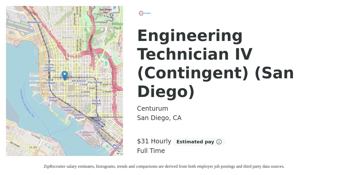Centurum job posting for a Engineering Technician IV (Contingent) (San Diego) in San Diego, CA with a salary of $32 Hourly with a map of San Diego location.