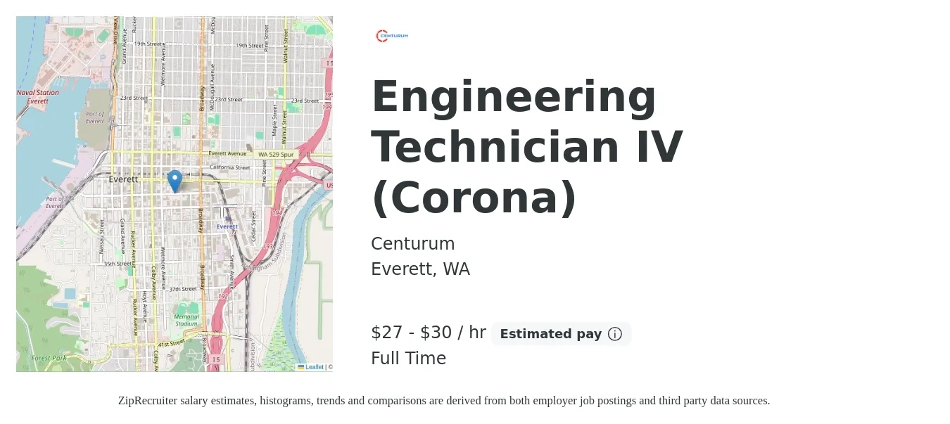 Centurum job posting for a Engineering Technician IV (Corona) in Everett, WA with a salary of $29 to $32 Hourly with a map of Everett location.