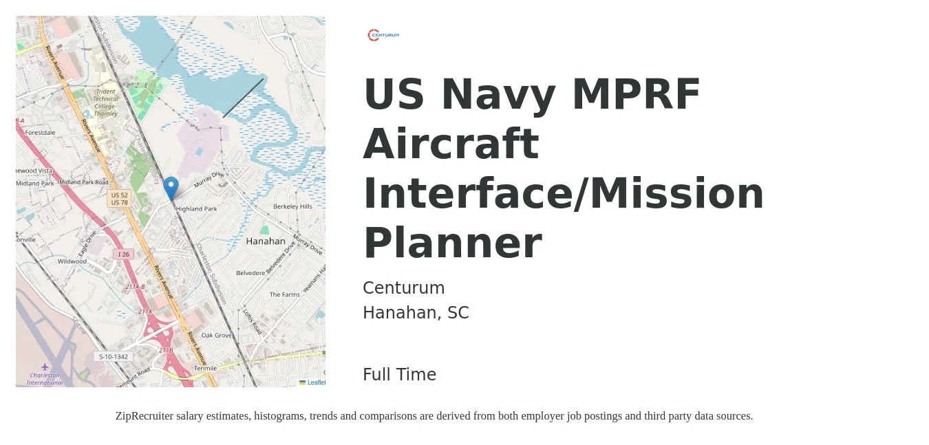 Centurum job posting for a US Navy MPRF Aircraft Interface/Mission Planner in Hanahan, SC with a salary of $53,400 to $104,500 Yearly with a map of Hanahan location.