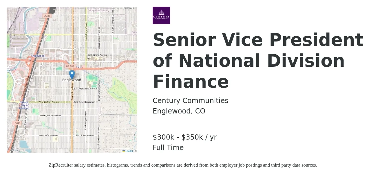 Century Communities job posting for a Senior Vice President of National Division Finance in Englewood, CO with a salary of $300,000 to $350,000 Yearly with a map of Englewood location.