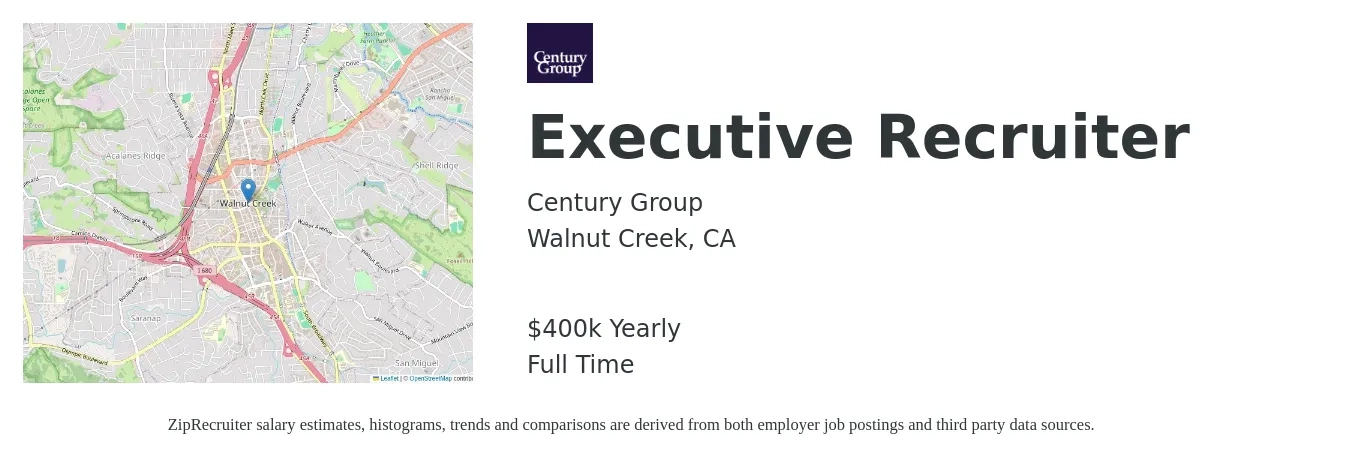 Century Group job posting for a Executive Recruiter in Walnut Creek, CA with a salary of $400,000 Yearly with a map of Walnut Creek location.