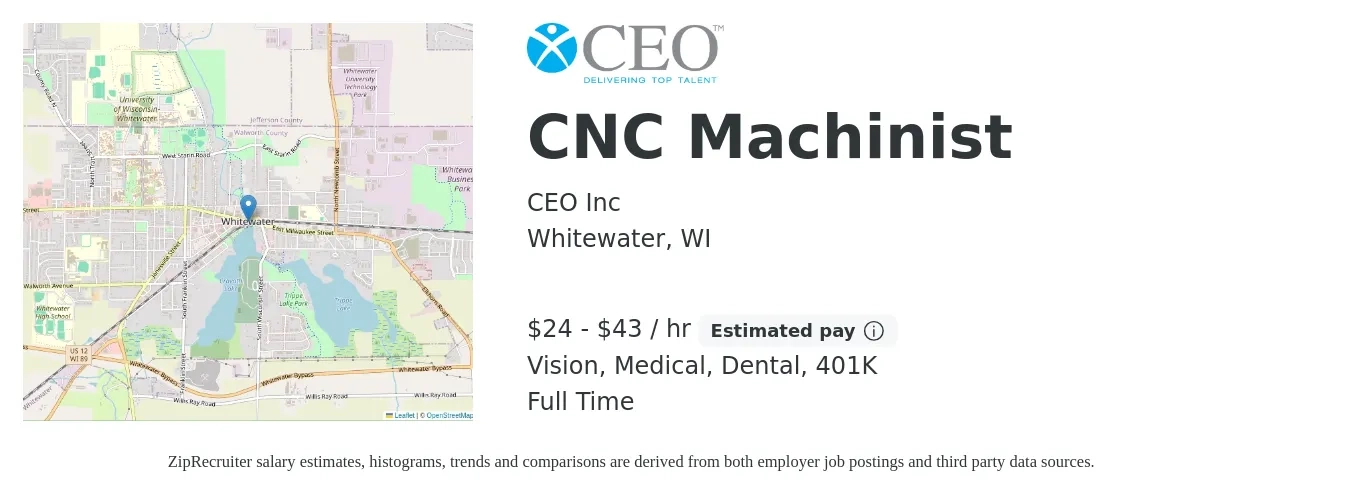 CEO Inc job posting for a CNC Machinist in Whitewater, WI with a salary of $25 to $45 Hourly and benefits including 401k, dental, life_insurance, medical, and vision with a map of Whitewater location.