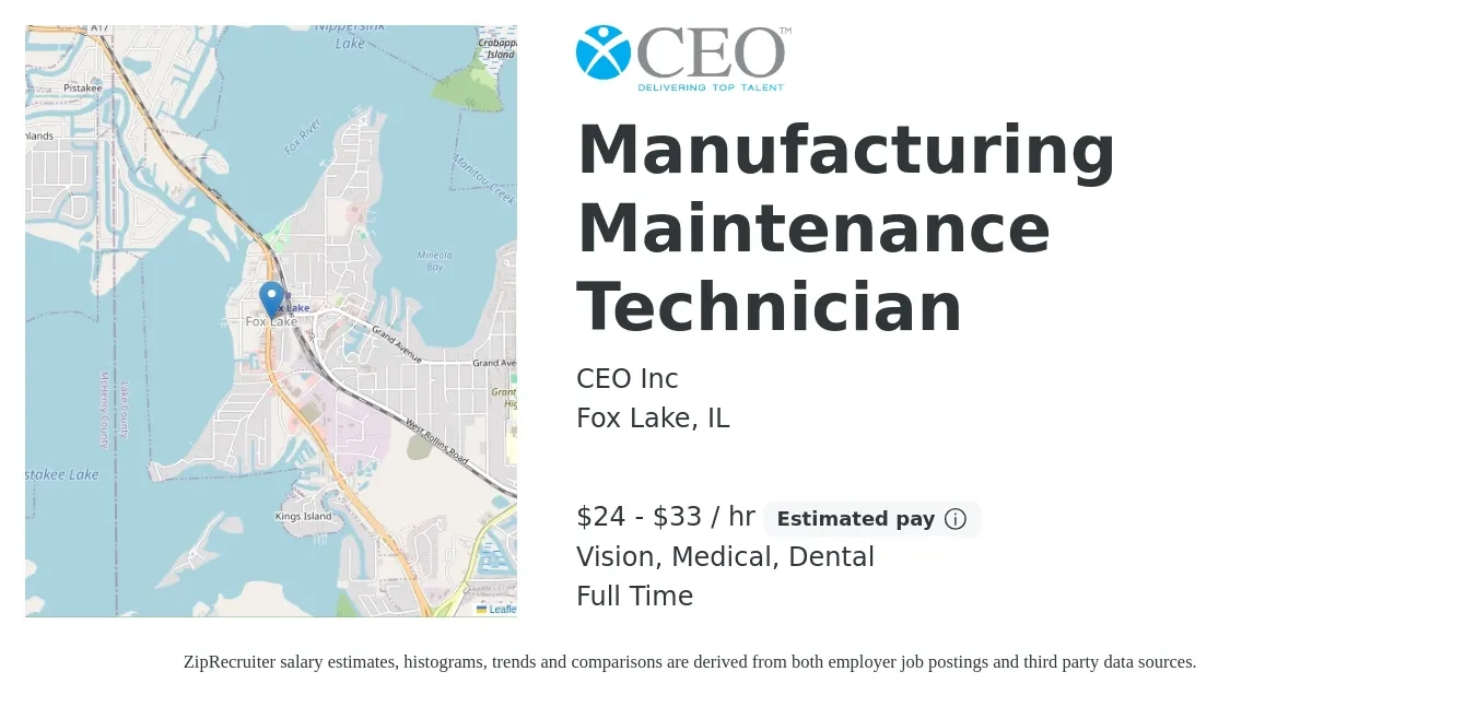 CEO Inc job posting for a Manufacturing Maintenance Technician in Fox Lake, IL with a salary of $25 to $35 Hourly and benefits including medical, pto, retirement, vision, dental, and life_insurance with a map of Fox Lake location.