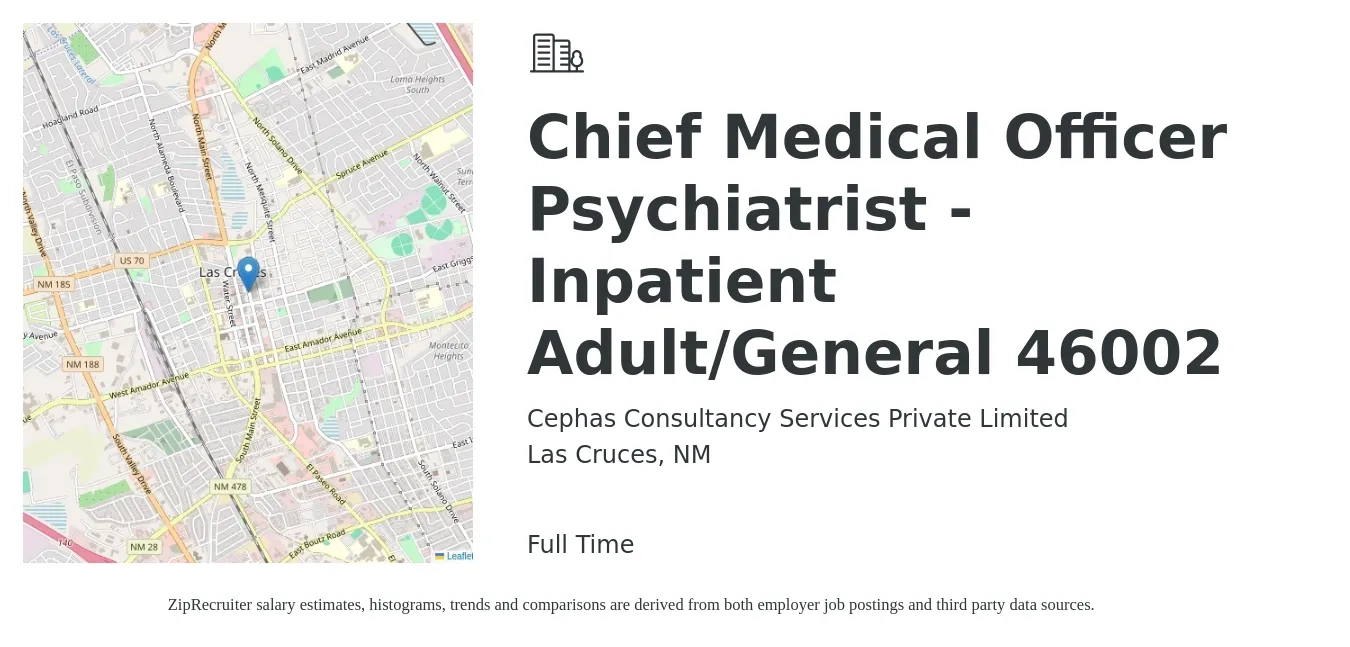 Cephas Consultancy Services Private Limited job posting for a Chief Medical Officer Psychiatrist - Inpatient Adult/General 46002 in Las Cruces, NM with a salary of $209,700 to $313,600 Yearly with a map of Las Cruces location.