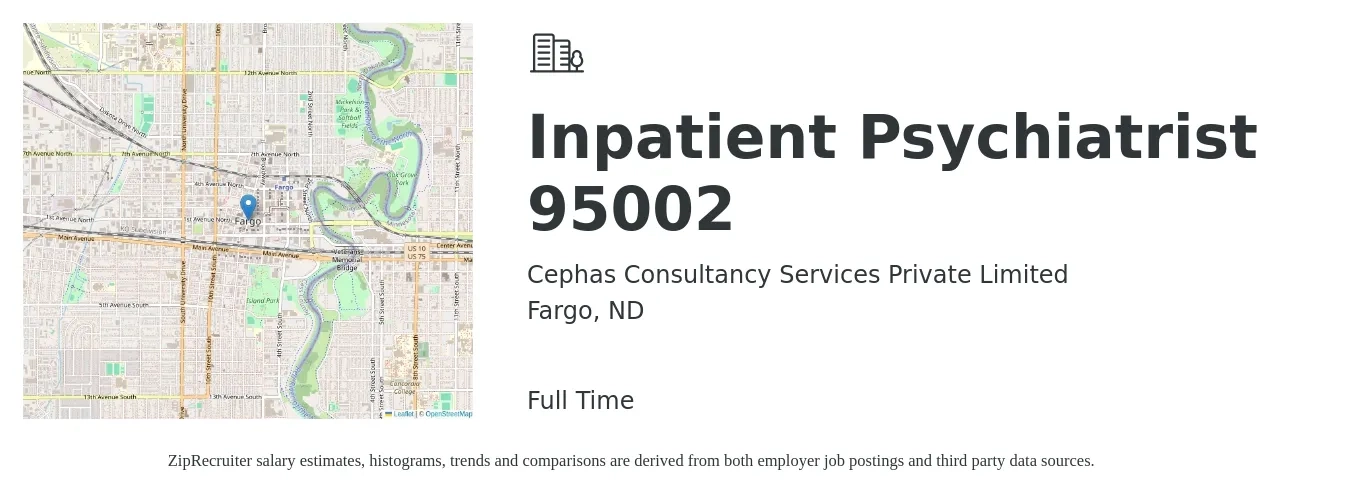 Cephas Consultancy Services Private Limited job posting for a Inpatient Psychiatrist 95002 in Fargo, ND with a salary of $208,100 to $311,200 Yearly with a map of Fargo location.