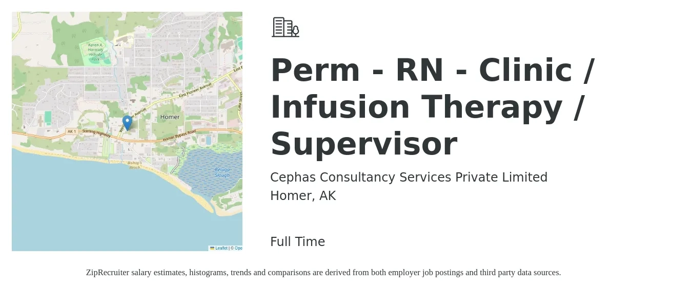 Cephas Consultancy Services Private Limited job posting for a Perm - RN - Clinic / Infusion Therapy / Supervisor in Homer, AK with a salary of $10,000 Weekly with a map of Homer location.