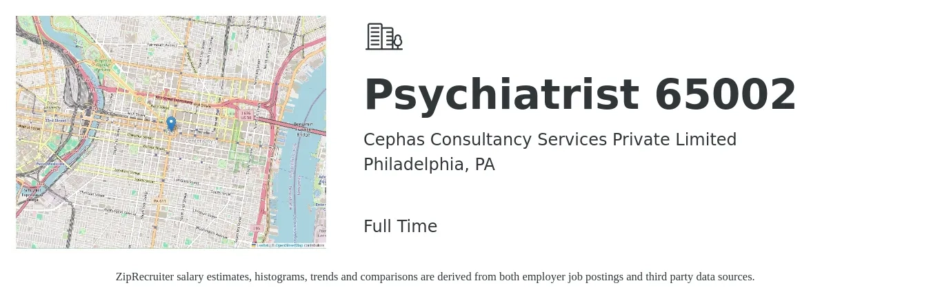 Cephas Consultancy Services Private Limited job posting for a Psychiatrist 65002 in Philadelphia, PA with a salary of $213,900 to $319,900 Yearly with a map of Philadelphia location.
