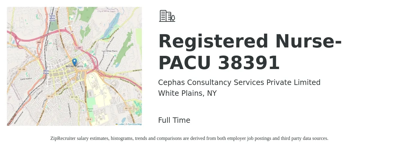 Cephas Consultancy Services Private Limited job posting for a Registered Nurse- PACU 38391 in White Plains, NY with a salary of $1,970 to $3,000 Weekly with a map of White Plains location.