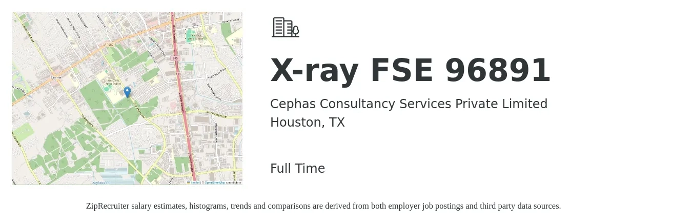 Cephas Consultancy Services Private Limited job posting for a X-ray FSE 96891 in Houston, TX with a salary of $54,400 to $80,700 Yearly with a map of Houston location.