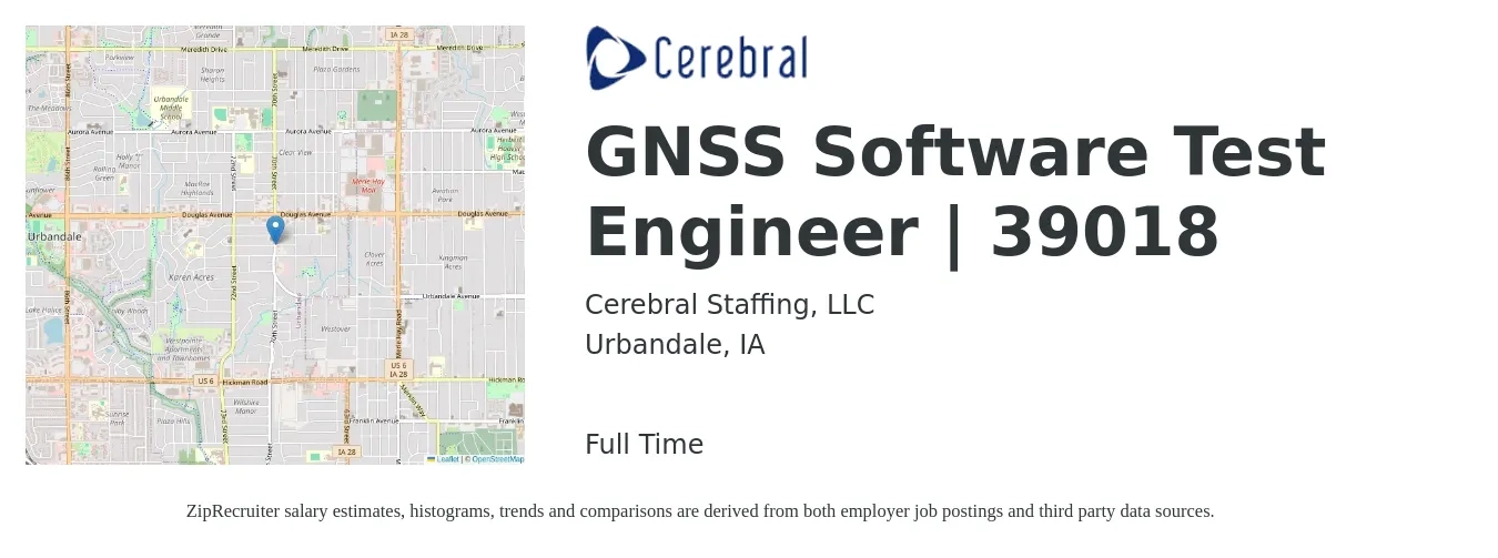 Cerebral Staffing, LLC job posting for a GNSS Software Test Engineer | 39018 in Urbandale, IA with a salary of $42 to $45 Hourly with a map of Urbandale location.