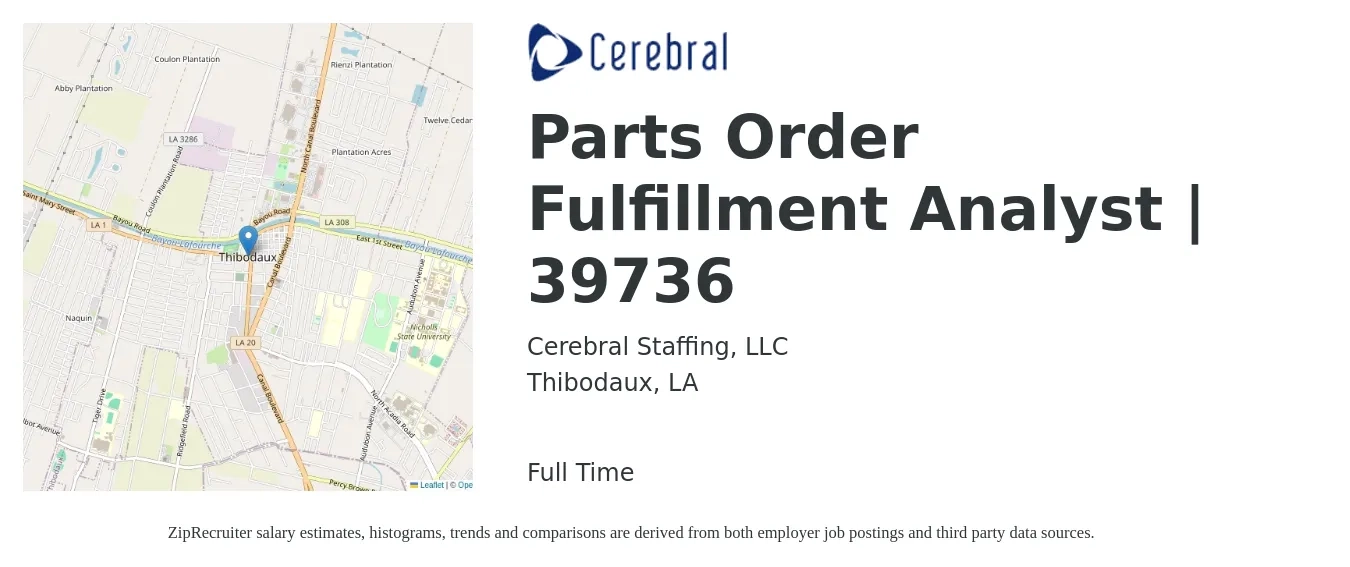 Cerebral Staffing, LLC job posting for a Parts Order Fulfillment Analyst | 39736 in Thibodaux, LA with a salary of $29 Hourly with a map of Thibodaux location.