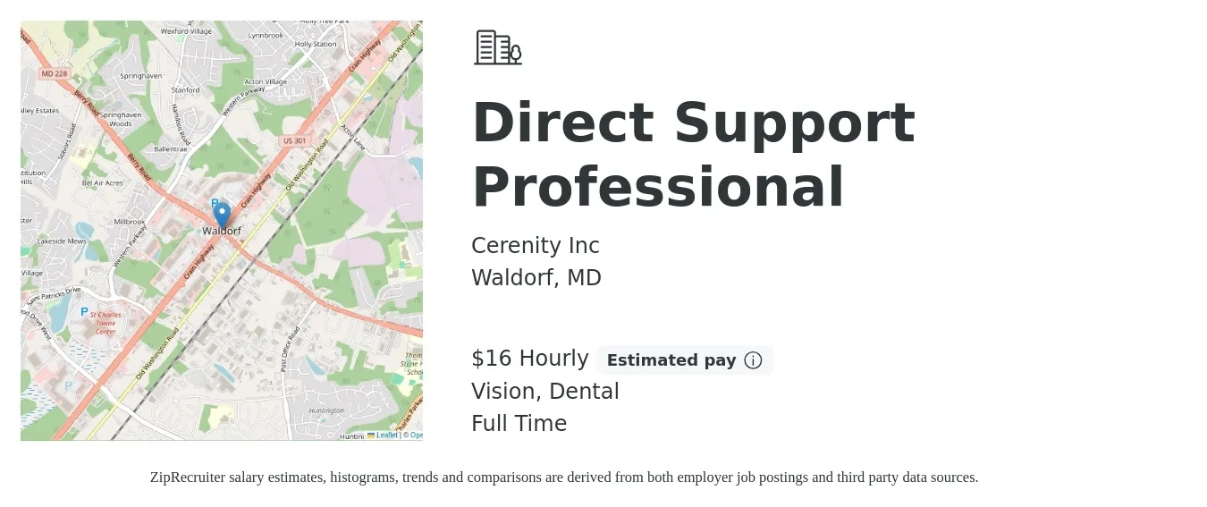 Cerenity Inc job posting for a Direct Support Professional in Waldorf, MD with a salary of $17 to $18 Hourly and benefits including vision, dental, life_insurance, and pto with a map of Waldorf location.