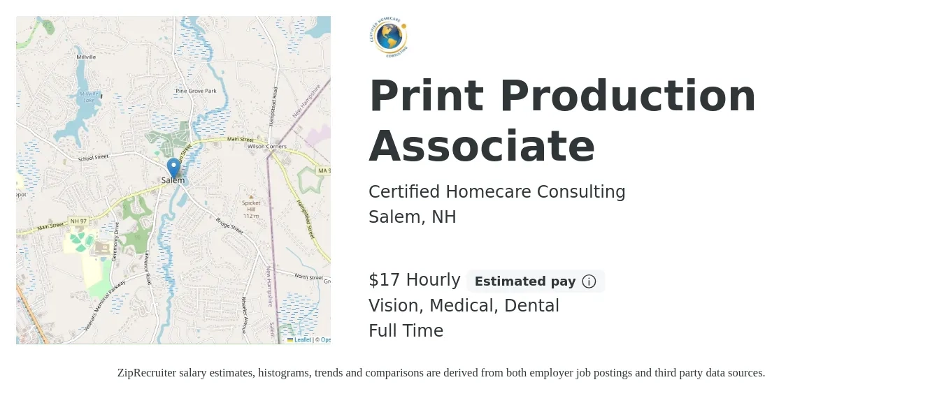 Certified Homecare Consulting job posting for a Print Production Associate in Salem, NH with a salary of $18 Hourly and benefits including dental, medical, retirement, and vision with a map of Salem location.