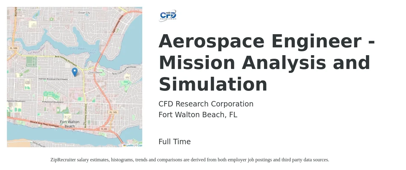 CFD Research Corporation job posting for a Aerospace Engineer - Mission Analysis and Simulation in Fort Walton Beach, FL with a salary of $73,600 to $117,100 Yearly with a map of Fort Walton Beach location.