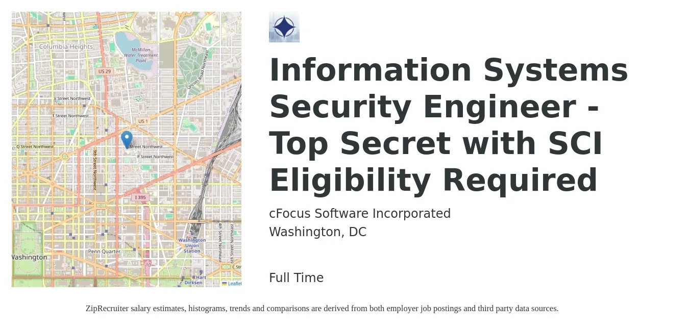 cFocus Software Incorporated job posting for a Information Systems Security Engineer - Top Secret with SCI Eligibility Required in Washington, DC with a salary of $118,900 to $164,200 Yearly with a map of Washington location.
