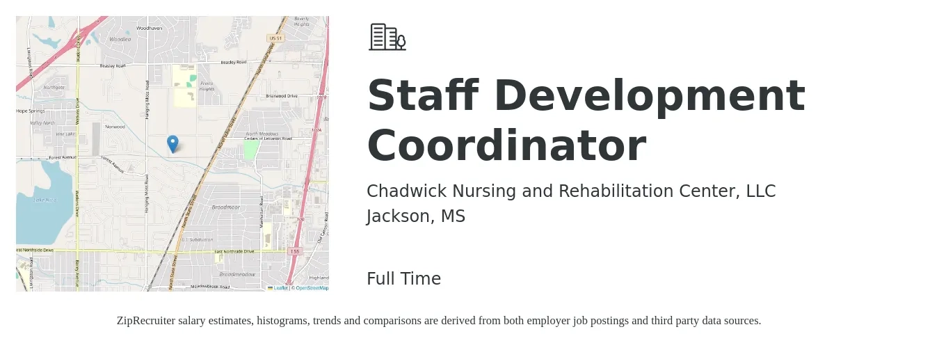 Chadwick Nursing and Rehabilitation Center, LLC job posting for a Staff Development Coordinator in Jackson, MS with a salary of $19 to $34 Hourly with a map of Jackson location.