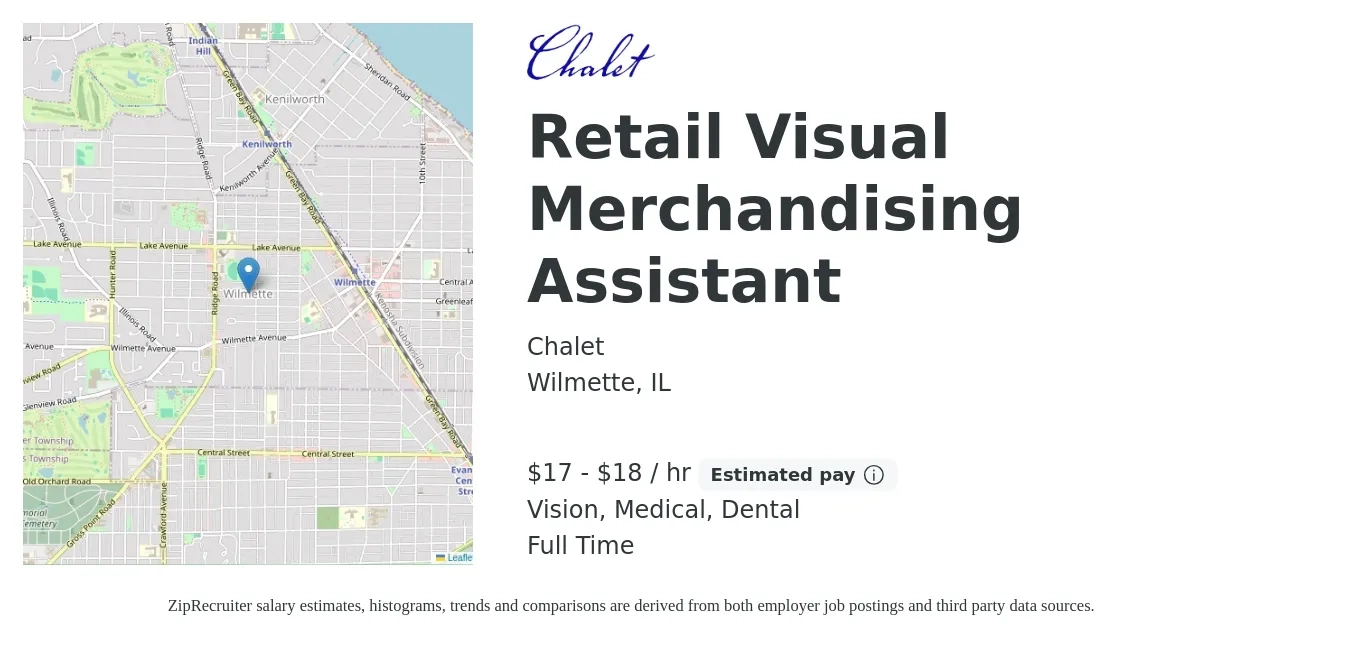 Chalet job posting for a Retail Visual Merchandising Assistant in Wilmette, IL with a salary of $18 to $19 Hourly and benefits including retirement, vision, dental, life_insurance, medical, and pto with a map of Wilmette location.