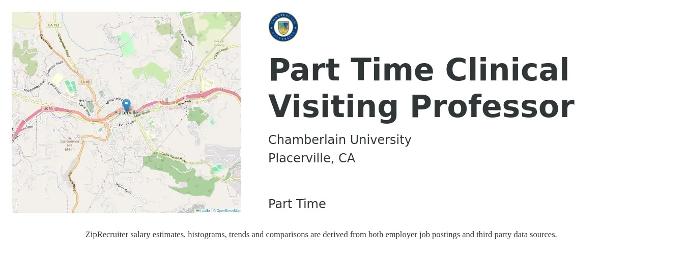 Chamberlain University job posting for a Part Time Clinical Visiting Professor in Placerville, CA with a salary of $43 to $58 Hourly with a map of Placerville location.