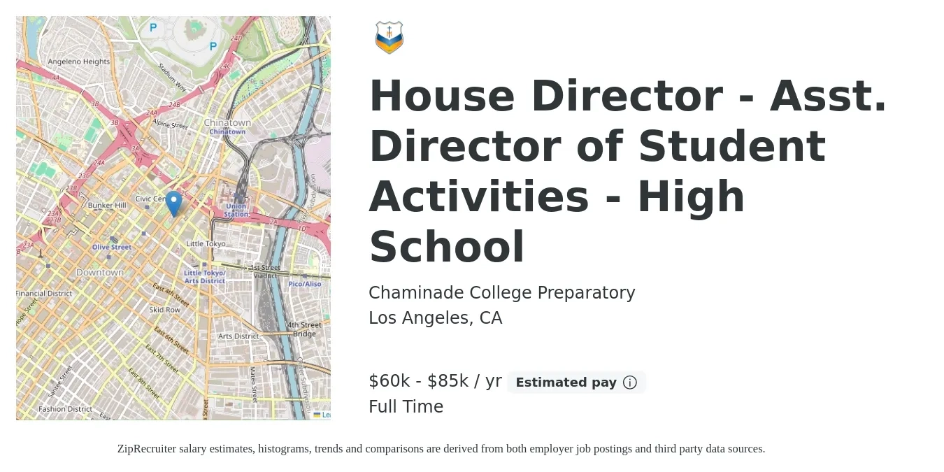 Chaminade College Preparatory job posting for a House Director - Asst. Director of Student Activities - High School in Los Angeles, CA with a salary of $60,789 to $85,852 Yearly with a map of Los Angeles location.