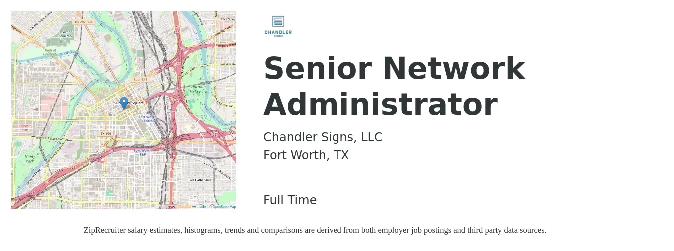 Chandler Signs, LLC job posting for a Senior Network Administrator in Fort Worth, TX with a salary of $74,900 to $104,700 Yearly with a map of Fort Worth location.