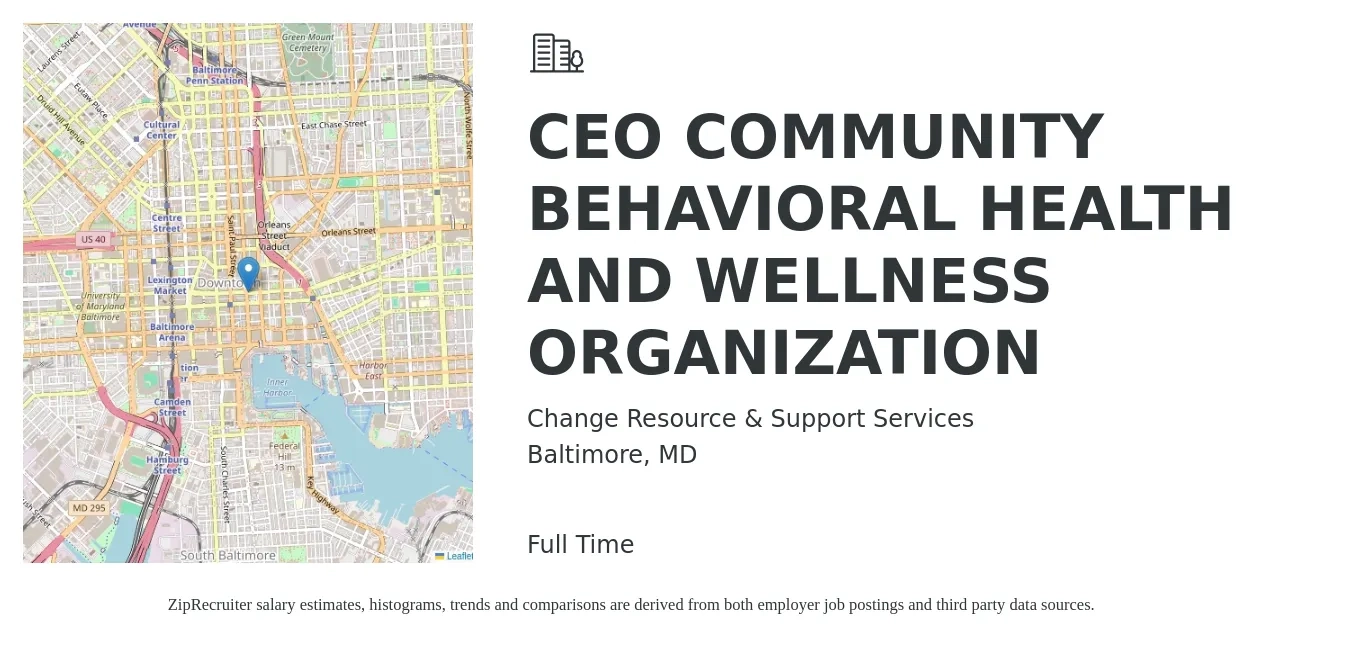 Change Resource & Support Services job posting for a CEO COMMUNITY BEHAVIORAL HEALTH AND WELLNESS ORGANIZATION in Baltimore, MD with a salary of $107,800 to $159,000 Yearly with a map of Baltimore location.