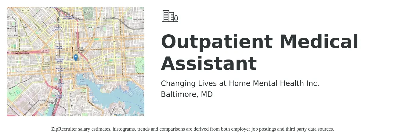 Changing Lives at Home Mental Health Inc. job posting for a Outpatient Medical Assistant in Baltimore, MD with a salary of $18 to $22 Hourly with a map of Baltimore location.