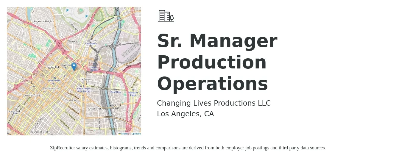 Changing Lives Productions LLC job posting for a Sr. Manager Production Operations in Los Angeles, CA with a salary of $100,000 to $120,000 Yearly with a map of Los Angeles location.