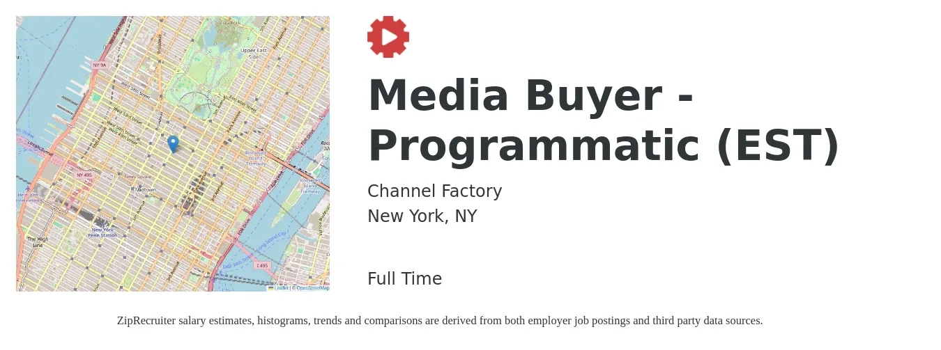 Channel Factory job posting for a Media Buyer - Programmatic (EST) in New York, NY with a salary of $60,200 to $92,400 Yearly with a map of New York location.