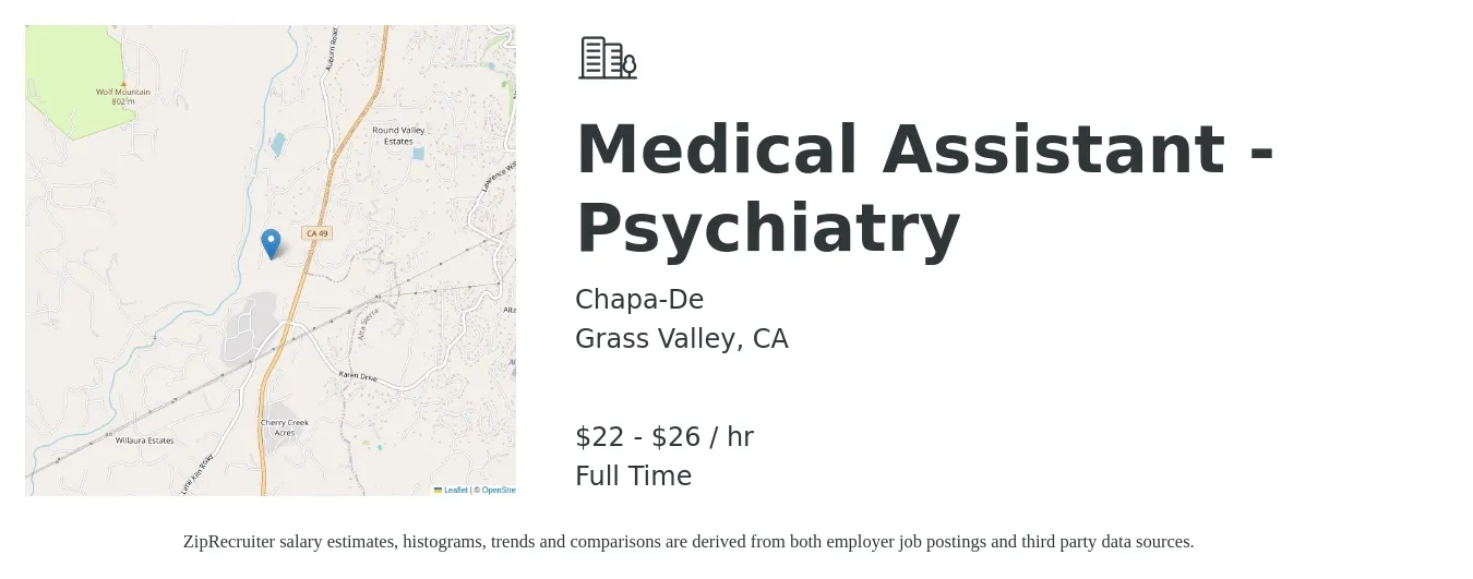 Chapa-De job posting for a Medical Assistant - Psychiatry in Grass Valley, CA with a salary of $23 Hourly with a map of Grass Valley location.
