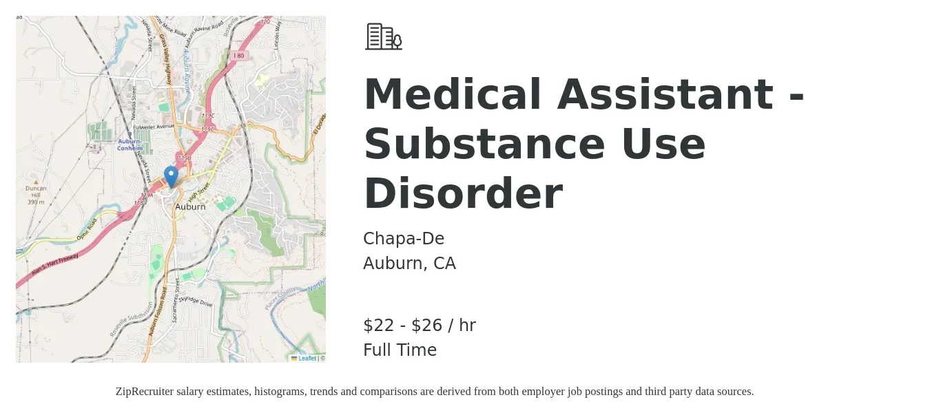 Chapa-De job posting for a Medical Assistant - Substance Use Disorder in Auburn, CA with a salary of $23 to $27 Hourly with a map of Auburn location.