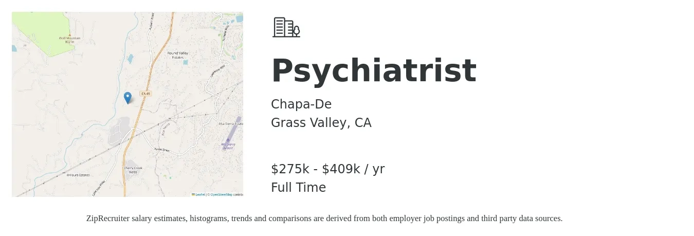 Chapa-De job posting for a Psychiatrist in Grass Valley, CA with a salary of $275,000 to $409,700 Yearly with a map of Grass Valley location.